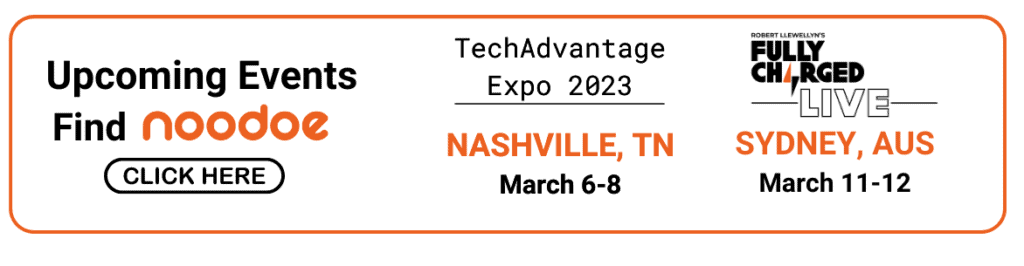 Upcoming Noodoe Events. TechnAdvantage Expo 2023 in Nashville, TN on March 6-8. Fully Charged Live in Sydney, Australia on March 11-12